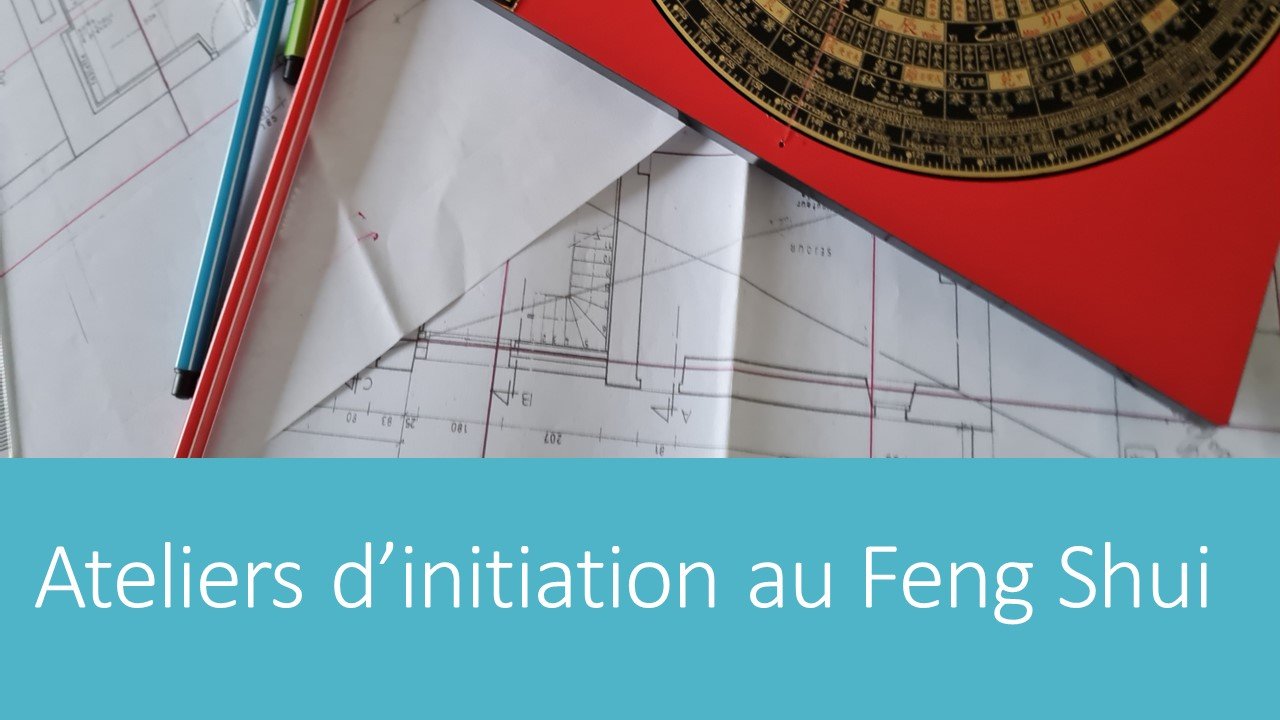 Ateliers d'initiation au Feng Shui